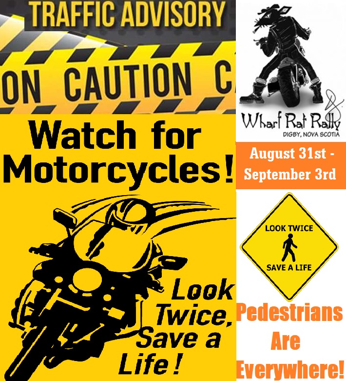 ⚠️CAUTION - Watch for Motorcycles &amp; Pedestrians- Look Twice - Save a Life!
🏍️🚸The Wharf Rat Rally hits the streets of Digby Nova Scotia this weekend! 
(August 31st – September 3rd, 2023)