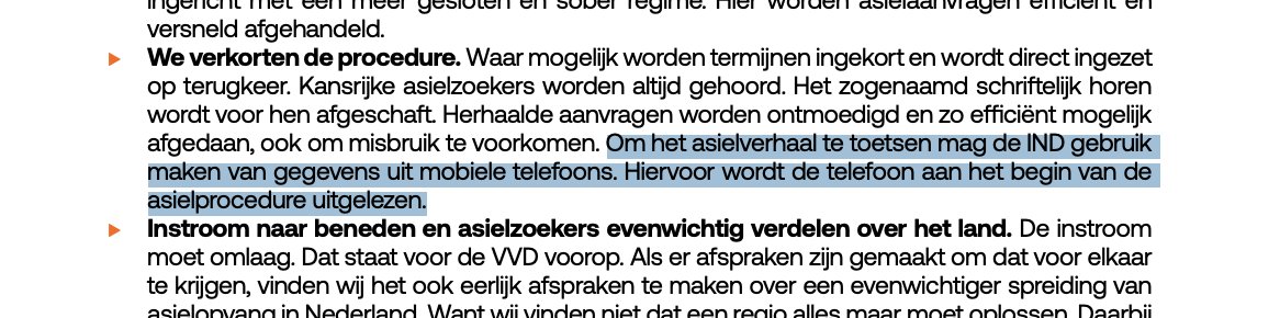 3. Dan een paar opvallende maatregelen:
(a) Opvang voor kansarmen wordt versoberd. Oftewel: faciliteiten worden (nog) slechter en meer gesloten om mensen af te schrikken of te laten vertrekken.
(b) Telefoons worden uitgelezen aan het begin van de asielprocedure.