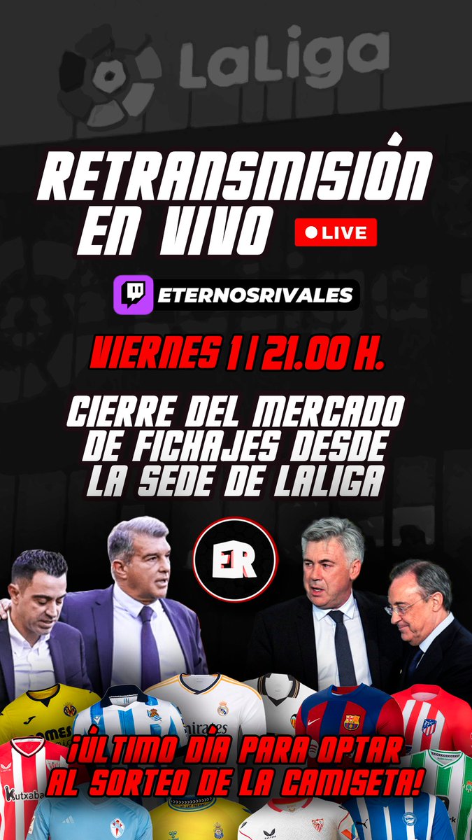 Recordad ✋🏻 que hoy es el último día del SORTEO 🤯

🔥 UNA CAMISETA DE TU EQUIPO FAVORITO 🔥

Se darán puntos dobles sólo por estar con nosotros en el directo 👉🏻 twitch.tv/eternosrivales

#sorteo #sorteos #SorteoDelDia #cierredelmercado #LaLiga