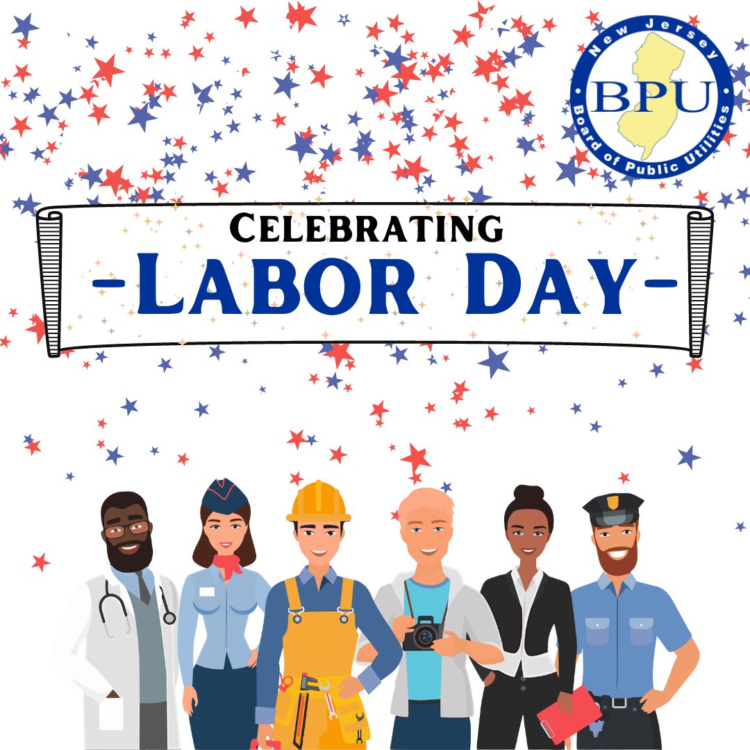 Today @NJBPU recognizes Labor Day as an opportunity to appreciate all the work we do on behalf of the people of New Jersey. To our staff members, thank you for your vision, commitment, and dedication to the Board.