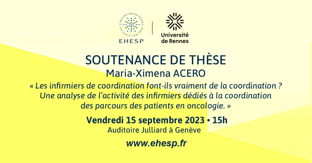 EHESP's tweet photo. [RECHERCHE] 📢 Le 15/09 à 15h Maria-Ximena ACERO soutiendra sa #thèse en Sciences de gestion en vue de l'obtention du titre de docteur de l’@EHESP • Infos &amp; résumés (FR/EN) de la #soutenance ▶️ https://t.co/GESxbwPSOD #PhD #coordination #infirmiers #parcours #patients #oncologie https://t.co/4UTV4KeI3e
