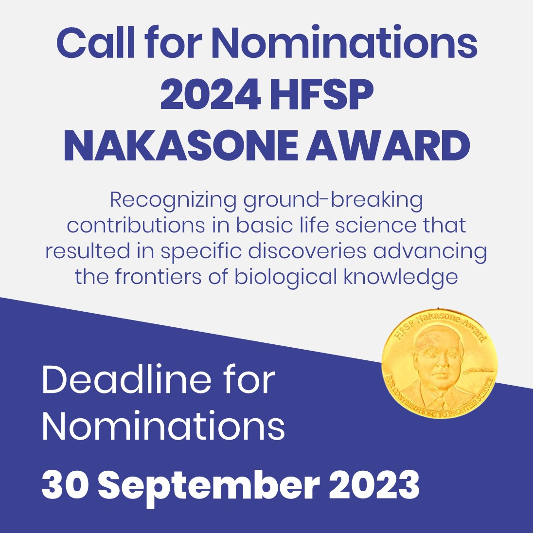 Attention scientific community from all over the world! 🙃 Do you know someone with an outstanding career in #basiclifesciences who deserves a distinction? Nominations for the 2024 #HFSPNakasoneAward are open! It's up to you to choose the next awardee!😉