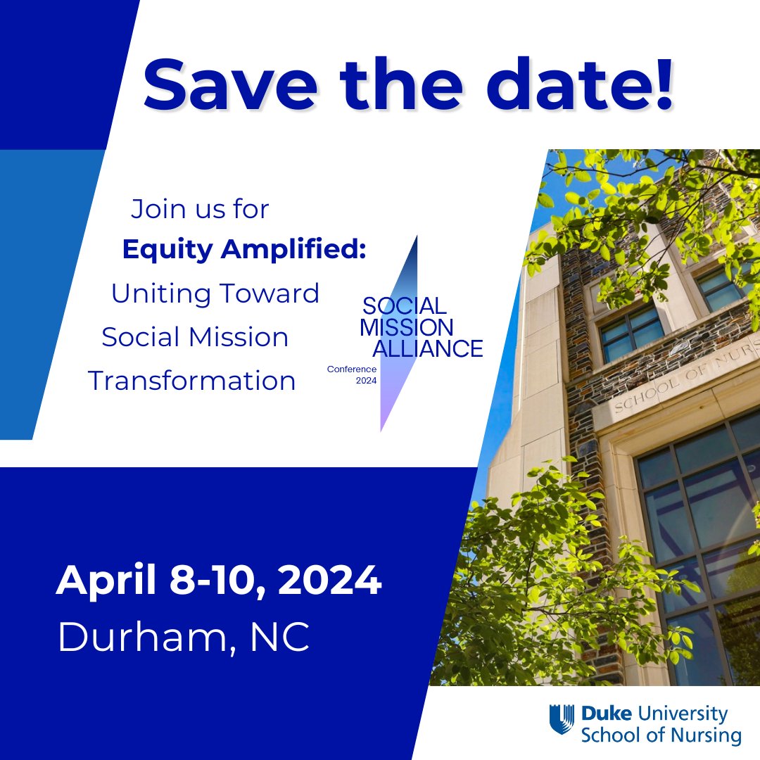 📅Mark your calendars! The Social Mission Alliance National Conference is coming to Durham, NC from April 8-10, 2024. #EquityAmplified2024 #HealthEquity @DukeU_Nursing