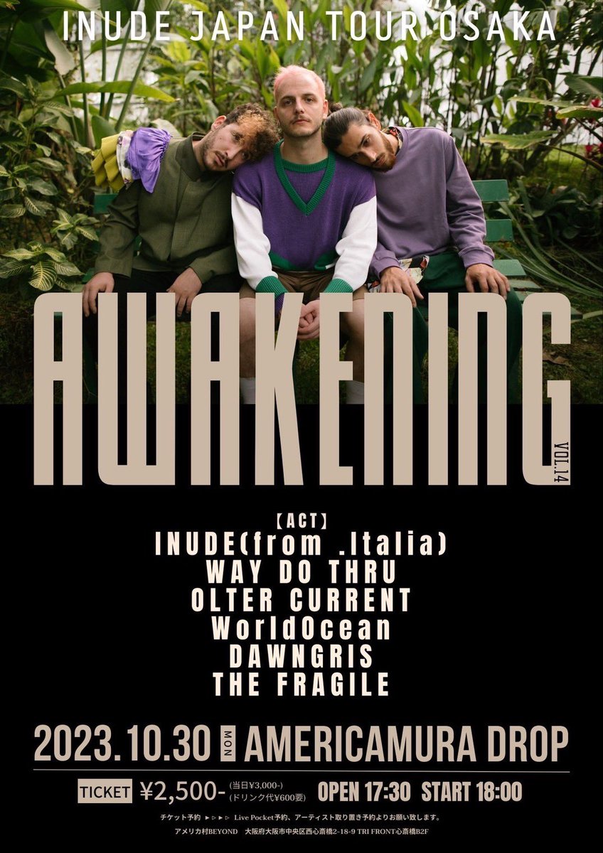 worldoceanHQ's tweet photo. 【ライブ情報解禁】

2023.10.30 (Mon)

AMERICAMURA DROP pre. AWAKENINGvol.14  INUDE JAPAN TOUR OSAKA
アメリカ村DROP

【OPEN/START】
17:30/18:00
【ADV/DOOR】
¥2,500/¥3,000(+1D¥600)
▼チケット予約
Live Pocket予約、アーティスト取り置き予約よりお願い致します。
https://t.co/vO0WQ8peBZ https://t.co/6y8rw6SVfy