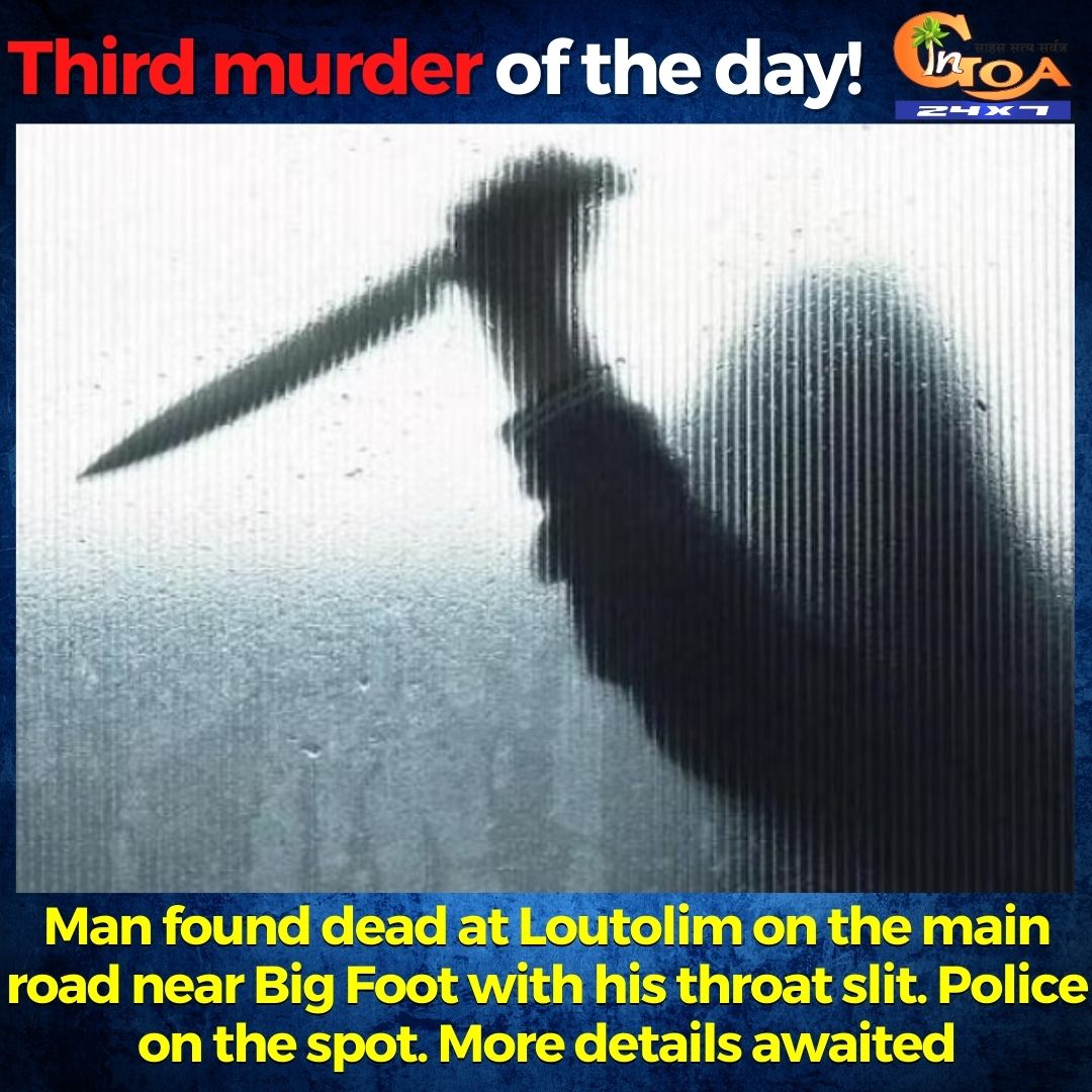 InGoa24x7's tweet photo. #AnotherMurder-Man found dead at Loutolim on the main road near Big Foot with his throat slit. Police on the spot. More details awaited
#Goa #GoaNews #Murder https://t.co/zW5k2fGedN