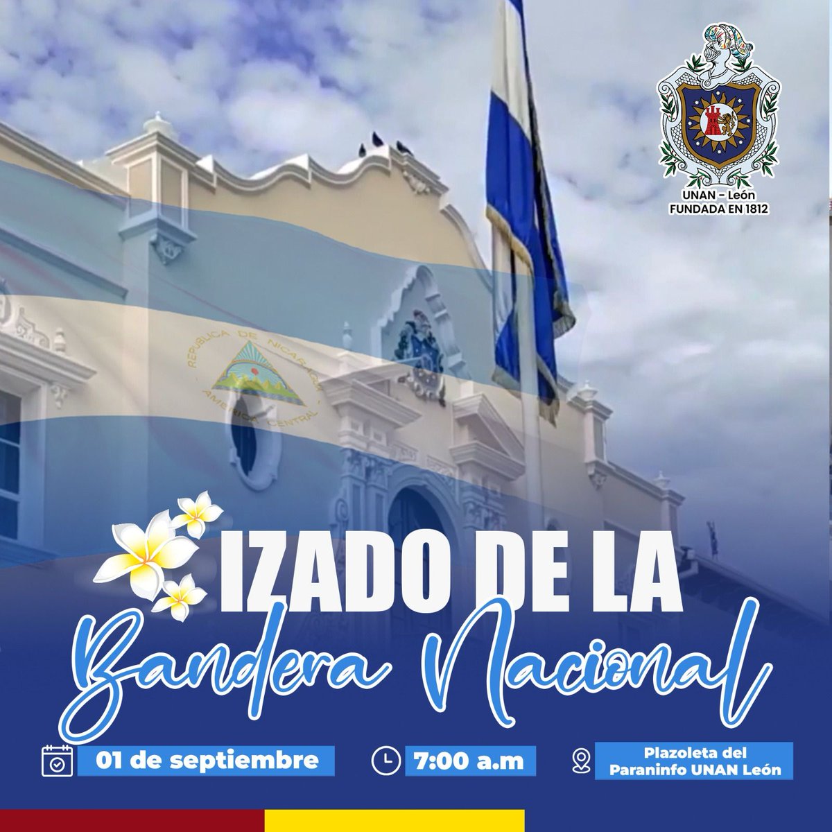 La Bicentaria UNAN León,  iza la Bandera conmemorando la independencia y la soberanía y la dignidad de nuestra patria🇳🇮🇳🇮🇳🇮🇳🇮 #UVDenisSilva #LeonRevolucion #PatriaBenditayLibre