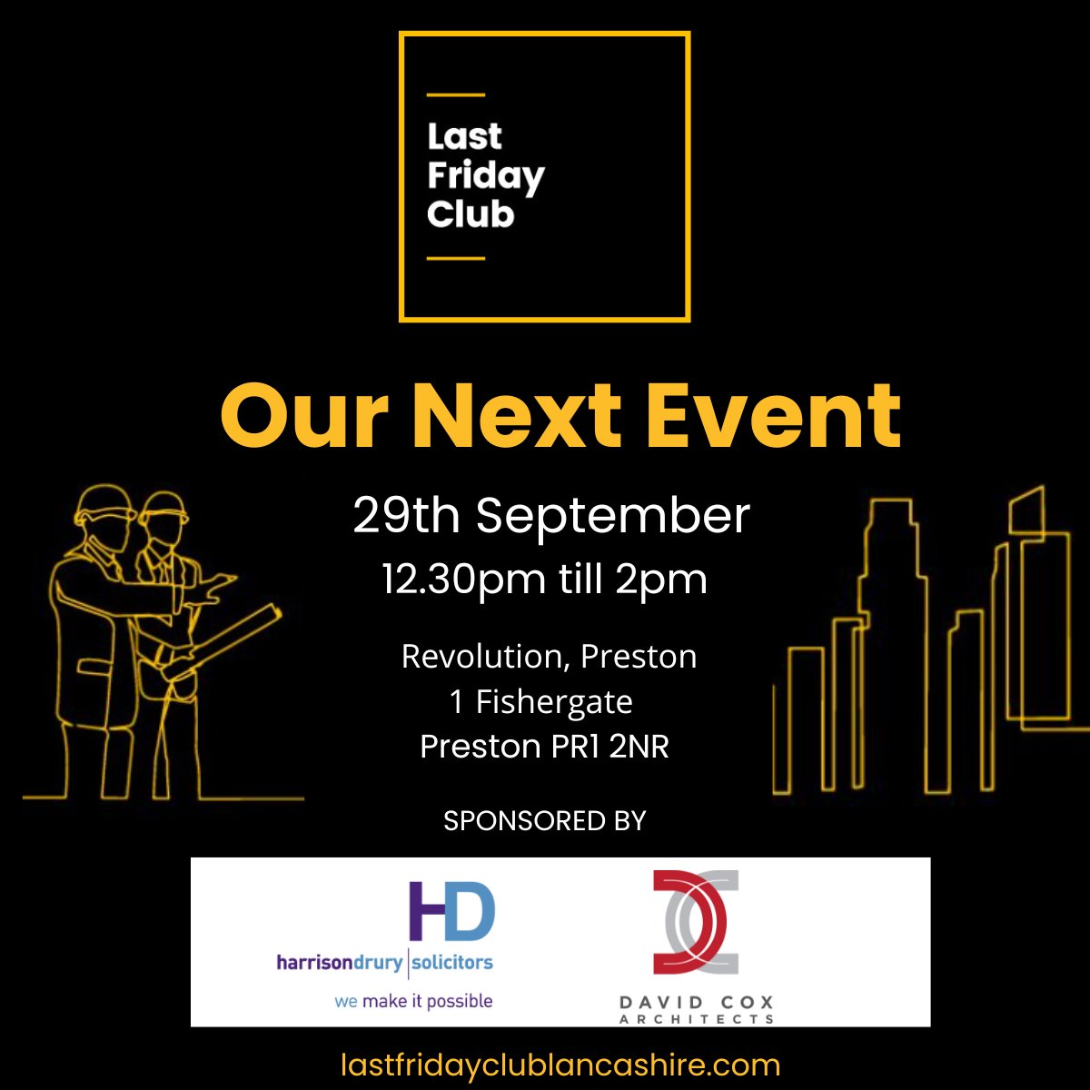 As summer is coming to an end and the school holidays draw to a close, that can only mean one thing. Last Friday is Back! We can't wait to welcome old and new faces for some great property networking.
 This month's sponsors are <a href="/HDSolicitors/">Harrison Drury Solicitors</a> and <a href="/DavidCoxArch/">David Cox Architects</a>