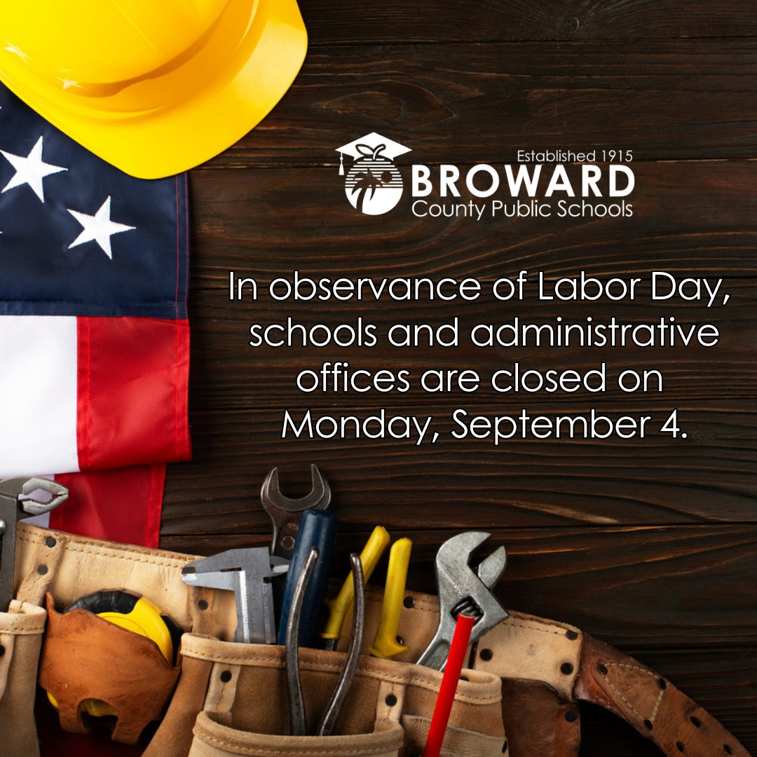In observance of Labor Day, schools and administrative offices are closed on Monday, September 4.