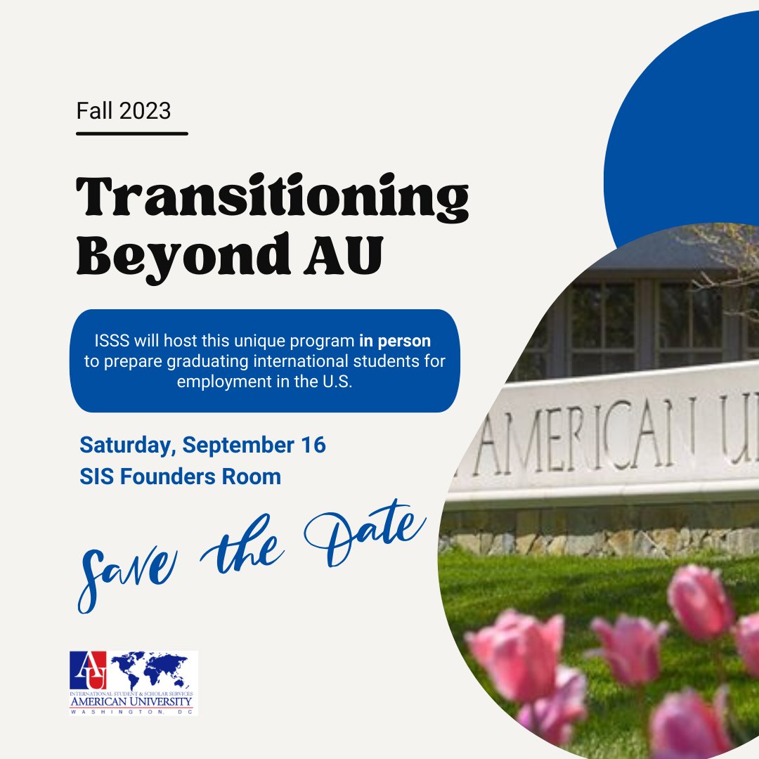 isssamericanu's tweet photo. Graduating this semester? On Saturday, September 16th, ISSS will host Transitioning Beyond AU for students completing their programs to help prepare for employment in the United States. More information on this program to come soon! https://t.co/c4juRerd7M