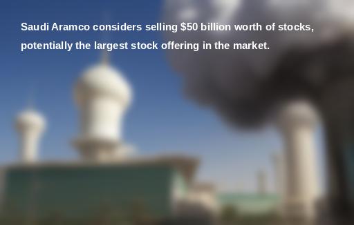 trendsonstocks's tweet image. News: Saudi Aramco's Massive Stock Offering

Influence: Bullish ⭐⭐⭐
Investment: Consider investing in Saudi Aramco stocks as they plan to sell $50 billion worth of stocks, indicating potential growth.
#SaudiAramco #stockoffering #capitalmarket