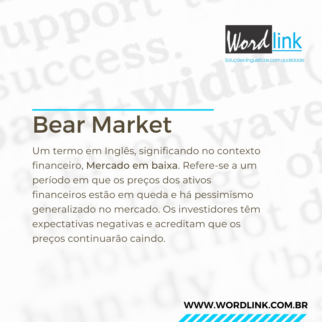 WordlinkBrazil's tweet photo. Bear Market: No contexto financeiro, Mercado em baixa. Refere-se a um período em que os preços dos ativos financeiros estão em queda e há pessimismo generalizado no mercado. Os investidores têm expectativas negativas e acreditam que os preços continuarão caindo. #tradução https://t.co/M1yVfmceqX