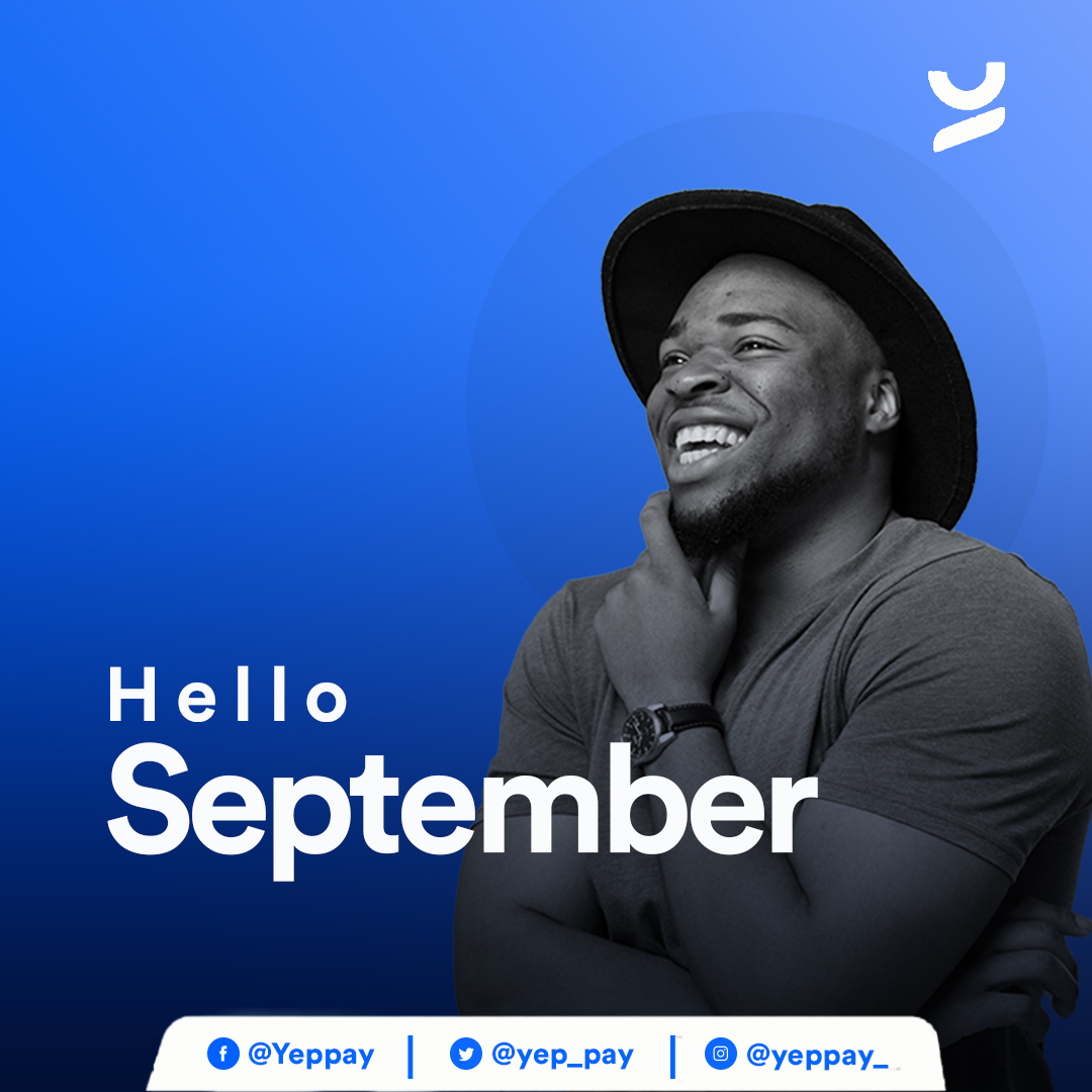 yep_pay's tweet photo. It's September. Let's make it one to remember!

#HappyNewMonth #PaymentGateway #YepHQ https://t.co/WEK4LZa92Y