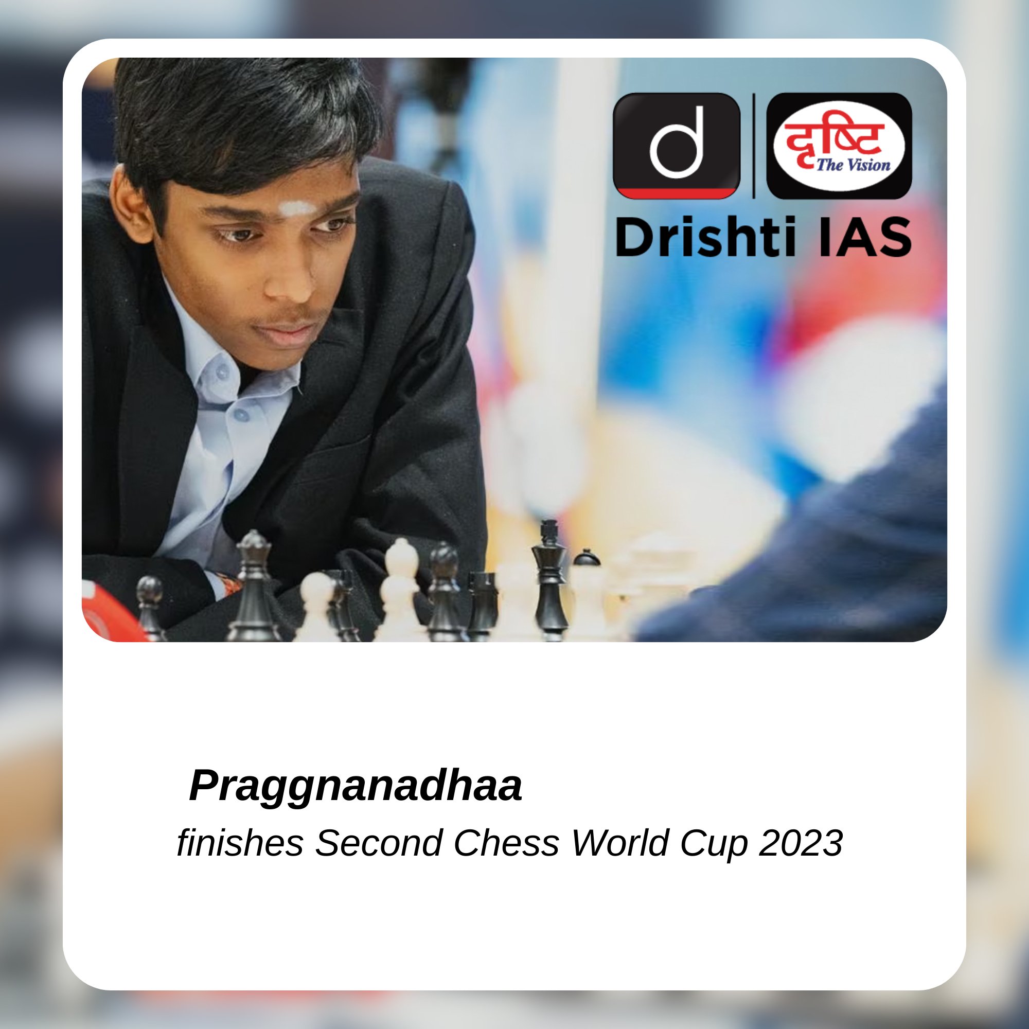 Drishti IAS English on X: Checkmate! Praggnanandhaa's Runner-Up Victory at  FIDE Chess World Cup #Chess #FIDE #Victory #WorldCup #FIDEWorldCup  #MagnusCarlsen #Pragganandhaa #UPSC #IAS #Players #Games #NeverGiveUp #Game  #Check #CheckMate #BoardGames