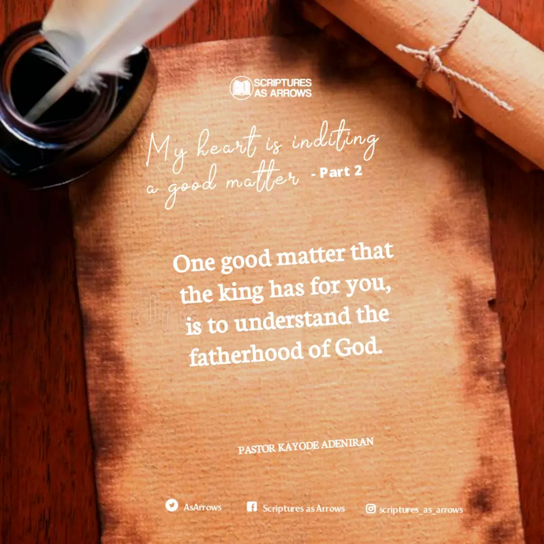 AsArrows's tweet photo. One good matter the king has for you, is to understand the fatherhood of God.

https://t.co/RgTbW6ozhJ

KINDLY DOWNLOAD, "MY HEART IS INDITING A GOOD MATTER"  (THE FATHERHOOD OF GOD &amp; THE SONSHIP OF CHRIST) PART TWO, WITH PASTOR KAY ADENIRAN.

STAY BLESSED.

#pstkayadeniran https://t.co/JgSS9JQkFY