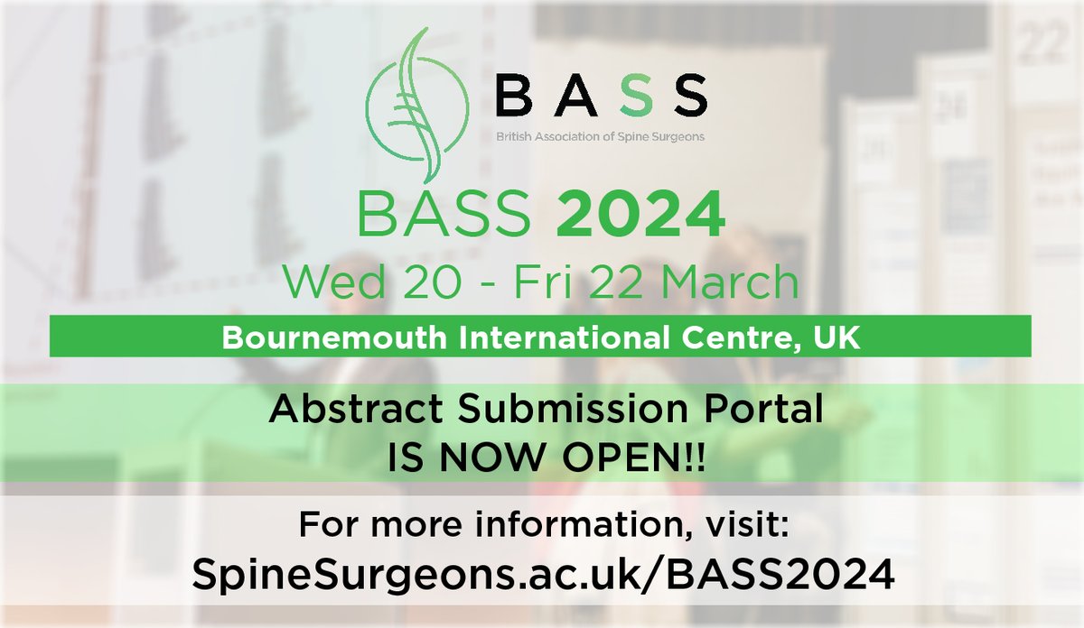📢 #BASS2024 Abstract Submission Portal is NOW OPEN!!
Deadline for submissions: Wed 20 December 2023
For more information and to submit your abstracts, visit: SpineSurgeons.ac.uk/BASS2024