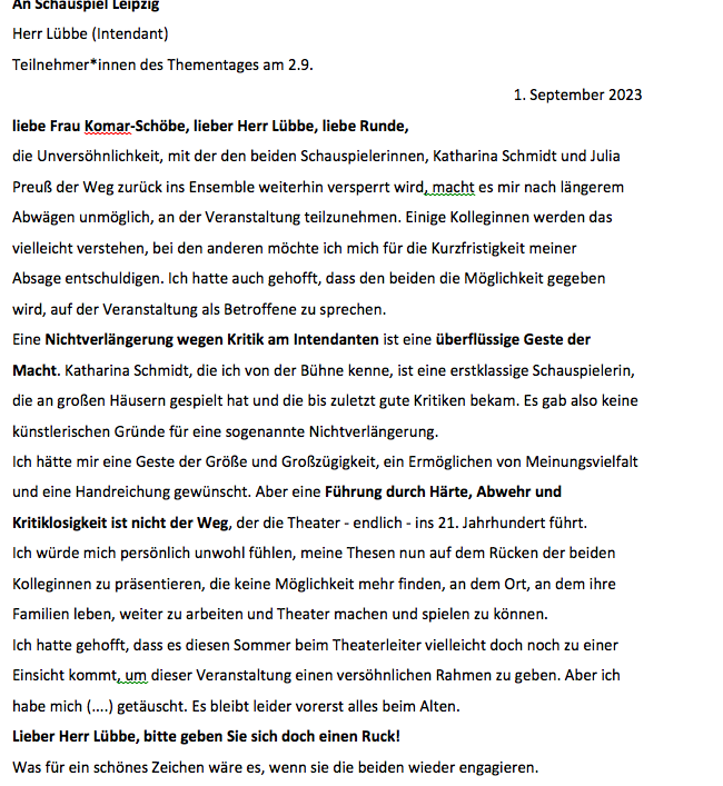 Wäre gerne zu 1er Veranstaltung am Schauspiel Leipzig gekommen, auf dem Podium über Vertragsmodelle für Künstler*innen zu sprechen. Weil dort 2 Künstlerinnen ungerechtfertigt gekündigt wurden, weil sie Kritik am Führungsstil des Chefs äußerten, habe ich aus Solidarität abgesagt.