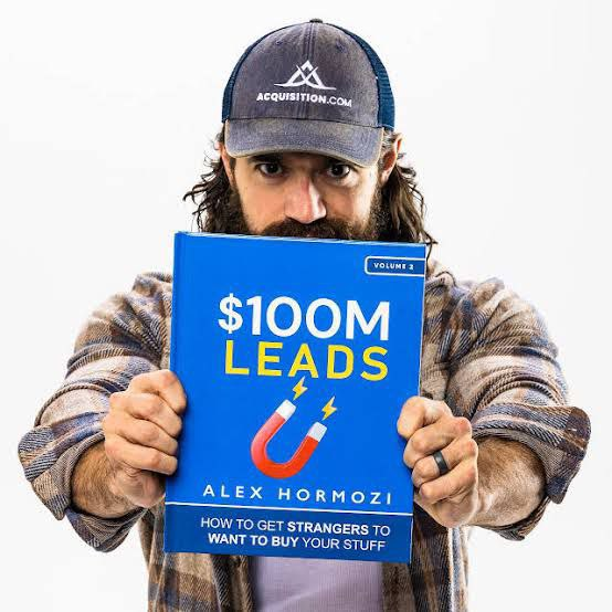 $100M Leads: How to Get Strangers To Want To Buy Your Stuff by Alex Hormozi