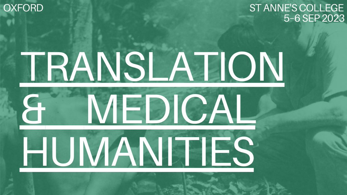 OxfordCCT's tweet photo. In partnership with @UniOslo and @CentreShe, we are pleased to host Translation &amp; Medical Humanities @StAnnesCollege on 5–6 September—an international conference exploring the interzone between  translation studies and medical humanities. https://t.co/h3mNZvosCG
