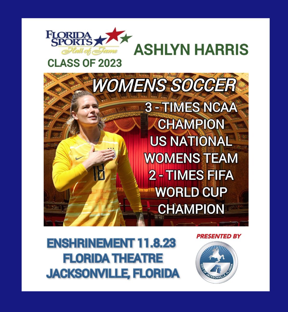FlaSportsHOF's tweet photo. Ashlyn Harris to be Inducted FSHOF Class of 2023 Florida Theatre Presented by City of Jacksonville, 11.8.232023.
https://t.co/l2HMWGK7Iz
#AshlynHarris #USWNT #TarHeels #FIFA #FloridaTheatre #FSHOF #FloridaSportsHallofFame #FlaSportsHOF #FlaSportsHOF1961 #CityofJacksonville https://t.co/2cbVS1hRm9