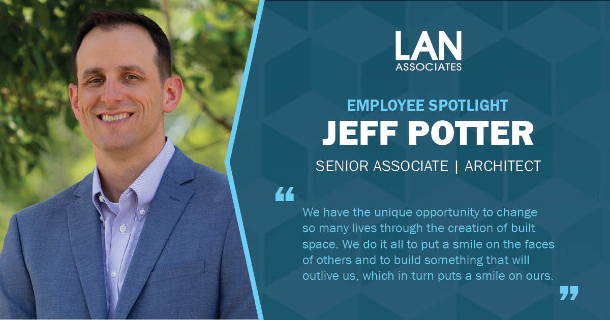 Jeff Potter is a Senior Associate &amp; #Architect who works out of the Voorhees office &amp; has 18 years of industry experience. He loves the opportunity to reach people through his #designs. We’re proud to have Jeff as part of our team and of the #projects he’s helped LAN accomplish.
