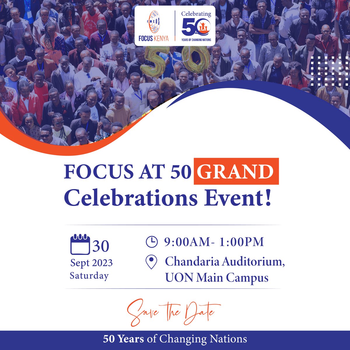 The GRAND Celebrations is here with us!

Save the date!
For more information visit focuskenya.org/focus-at-50/

#FOCUSat50
#ChangingNations