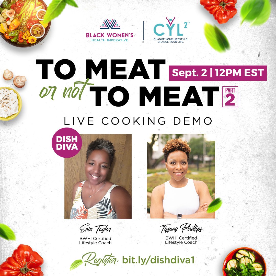 Join us TOMORROW at 12pm in the kitchen! 🔥 Register NOW for recipes and cook along with Dish Diva Erin Taylor and Tiffany Phillips! Will Erin tempt Tiffany, a meat lover, with meatless dishes for her family? Register at bit.ly/dishdiva1 #BlackWomensHealth #EatToLive