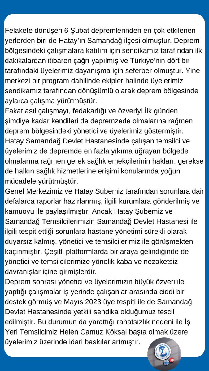 Samandağ Devlet Hastanesi İş Yeri Temsilcimiz Helen Camuz Köksal başta olmak üzere hastanedeki üyelerimiz üzerinde artan idari baskılara karşı yetkilileri bir kez daha uyarıyoruz: Baskı ve yıldırma ile sendikal faaliyetlerimiz bugüne kadar engellenemediği gibi bundan sonra da