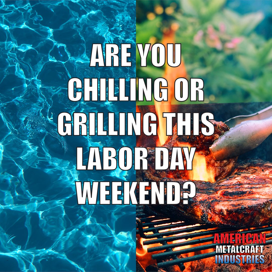 AmMetalcraft's tweet photo. Whether you’re chilling, grilling, or doing a little bit of both, we at American Metalcraft Industries know the value of hard work, and this holiday is all about honoring it. Wishing everyone a happy and safe Labor Day Weekend! #HappyLaborDay #chillingandgrilling #LaborDay https://t.co/e7dGAORMtK