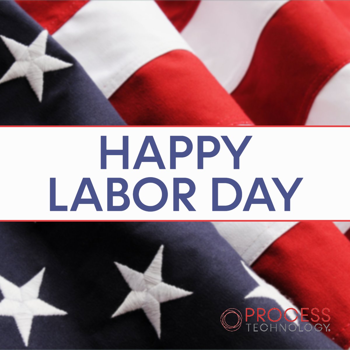 Happy Labor Day to all our Team Members, Customers, and friends. We appreciate the hard work you do each &amp; every day! #LaborDay #LaborDay2023 #ProcessTechnology #surfacefinishing #highpurity