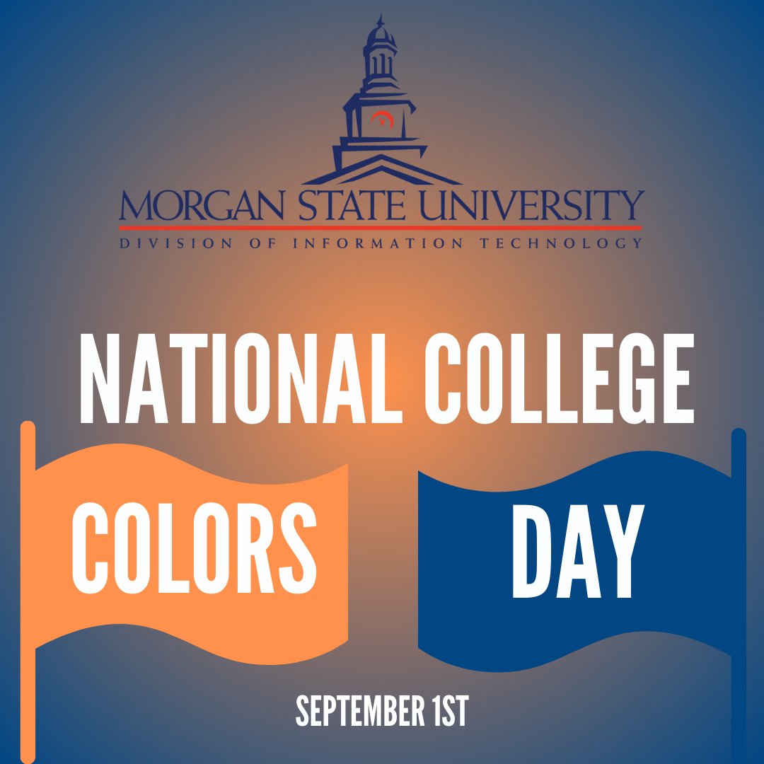 Happy National College Colors Day Bears! We are repping our Blue and Orange proudly and we hope you are too! #MSUBears #MorganStateU #HBCU
