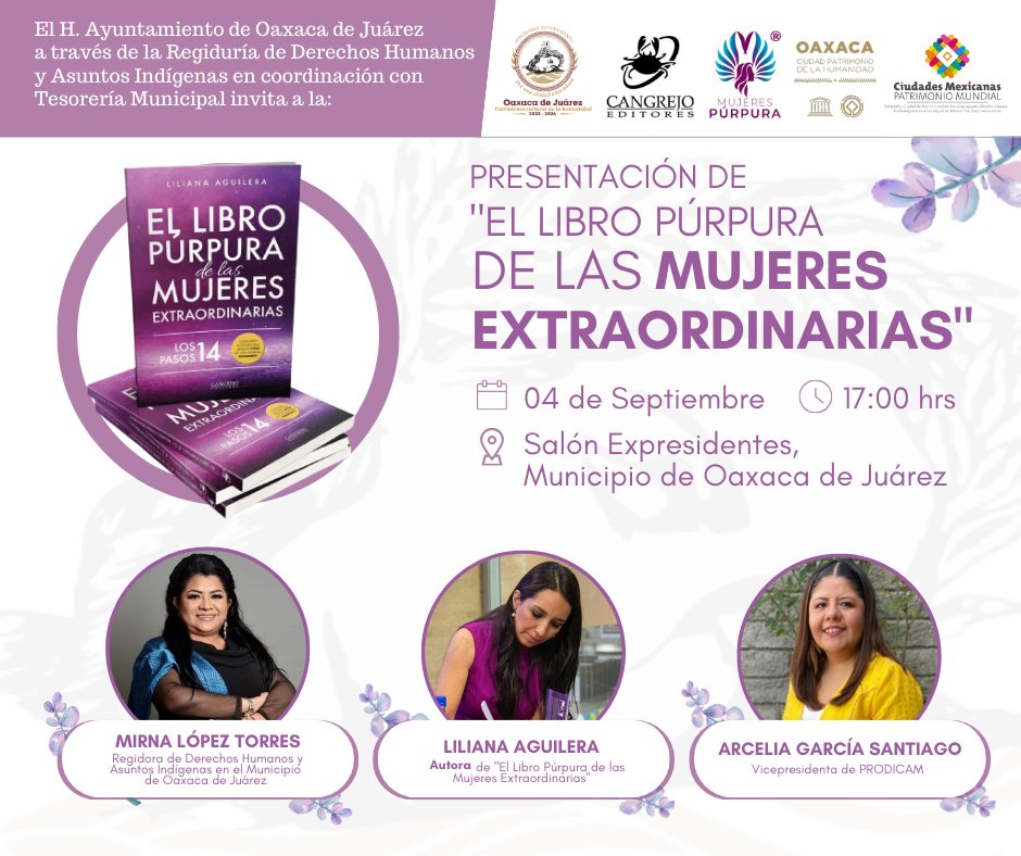 🙅🏻‍♀️Nos da mucho gusto recibir en #Oaxaca a la autora Liliana Aguilera con la presentación de 'El Libro Púrpura de las Mujeres Extraordinarias', la cual se llevará a cabo el día 4 de septiembre en el Salón Expresidentes de nuestro Palacio Municipal, en punto de las 17:00 hrs. 📚💜
