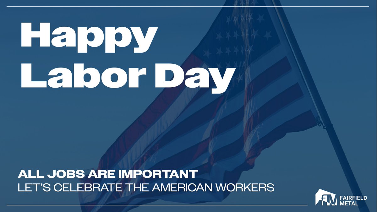 FairfieldMetal's tweet image. Wishing all of our employees, customers, and partners a happy and safe Labor Day weekend. Whether you’re traveling or staying put, we hope you enjoy a well-deserved day off.
