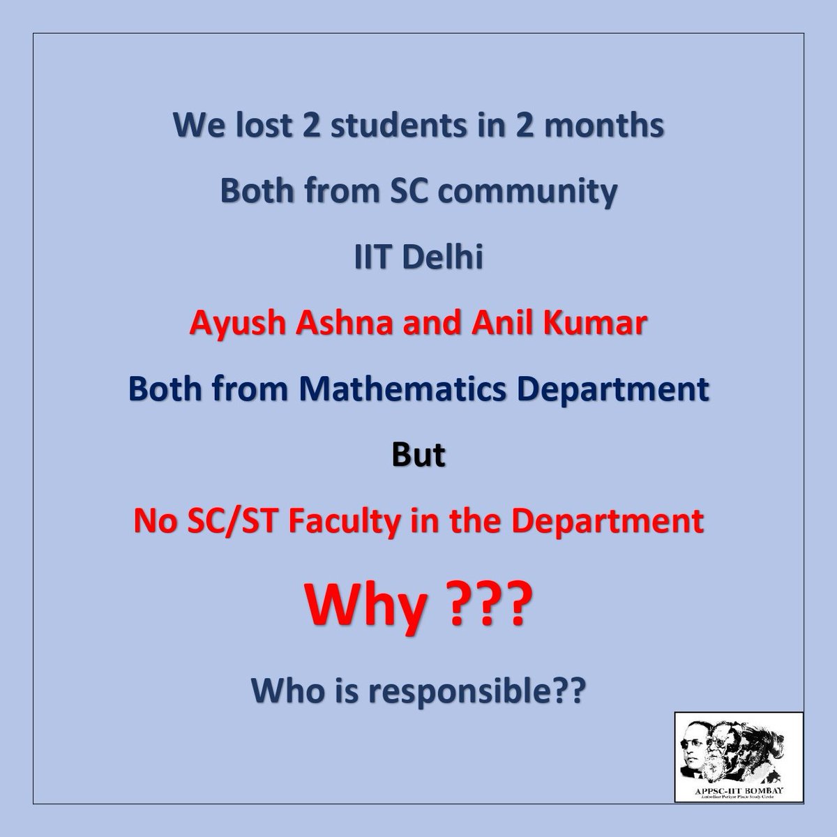 AppscIITb's tweet photo. How many more Aniket, Darshan, Ayush and Anil?? Why are IITs becoming graveyards for students from marginalized communities. Both @iitbombay and @iitdelhi have SC ST cells, yet both fail to implement reservation or protect the students. #InstitutionalMurders @EduMinOfIndia https://t.co/kx6wBaInX0