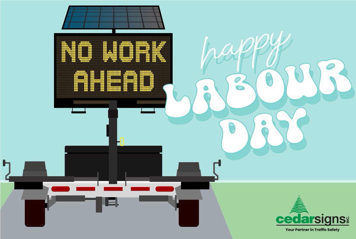 CedarSignsInc's tweet photo. Happy #labourday2023 - Keep safe on the roads and on the barbecue 🍔 this weekend! 

We will see you Tuesday 📅! https://t.co/JGKggrFCYM