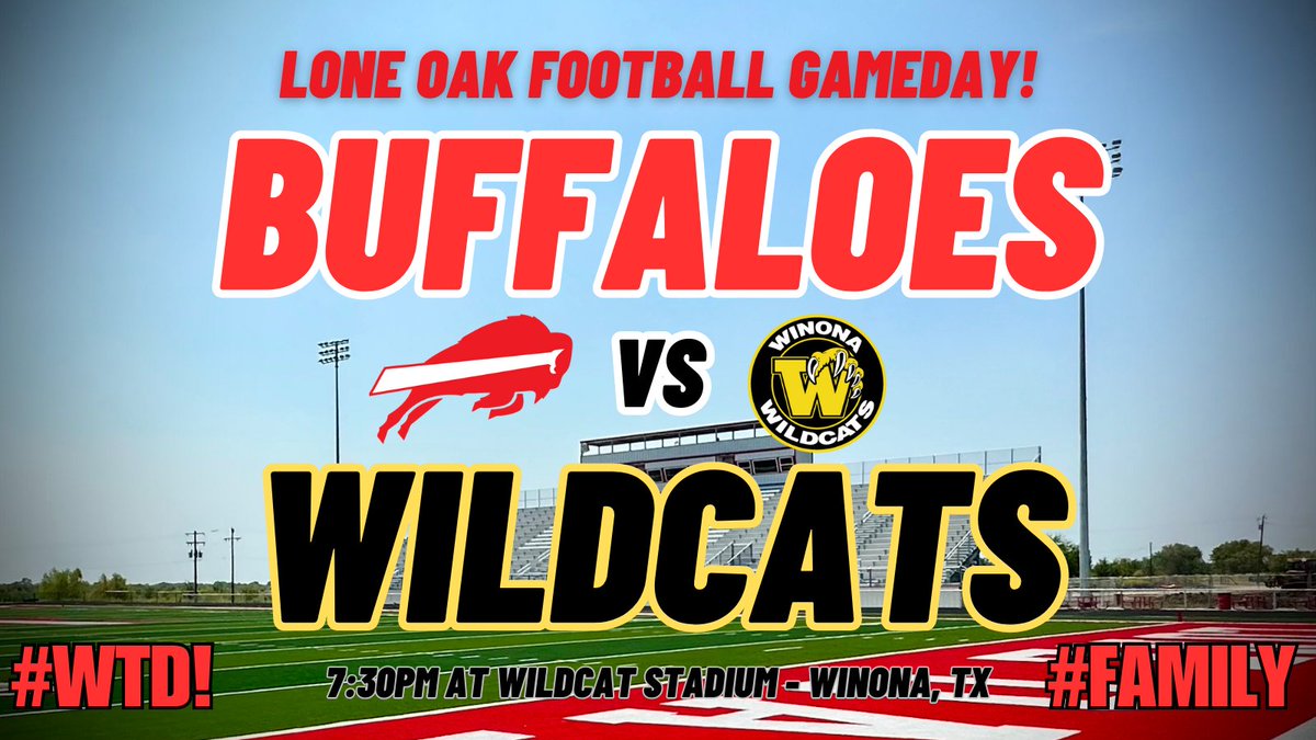 Gameday!!
Game 2: Lone Oak Buffaloes vs. Winona Wildcats
at Wildcat Stadium in Winona
Kickoff @ 7:30pm
#WTD
#FAMILY