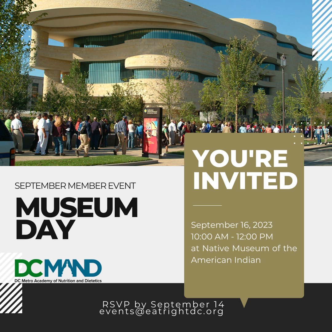 Join your DCMAND colleagues at our first member event of the year on Saturday, September 16th! 
We will visit the Native Museum of the American Indian at 10 AM.
RSVP by September 14th to events@eatrightdc.org if you can attend.