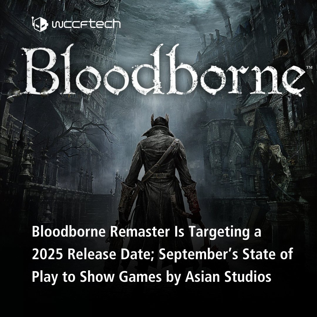 Wccftech on X: Bloodborne Remaster is coming to PS5 and PC in 2025, with  upgraded graphics, gameplay and extra content. 👻    / X