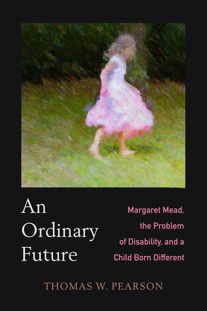 anthroworks's tweet photo. Book note: An Ordinary Future--Margaret Mead, the Problem of Disability, and a Child Born Different by Thomas W. Pearson. 2023. The author weaves his experience as parent of a child with Down syndrome and Margaret Mead's disability activism @ucpress https://t.co/o5EsjinKMM https://t.co/wBk4w8Ngc1