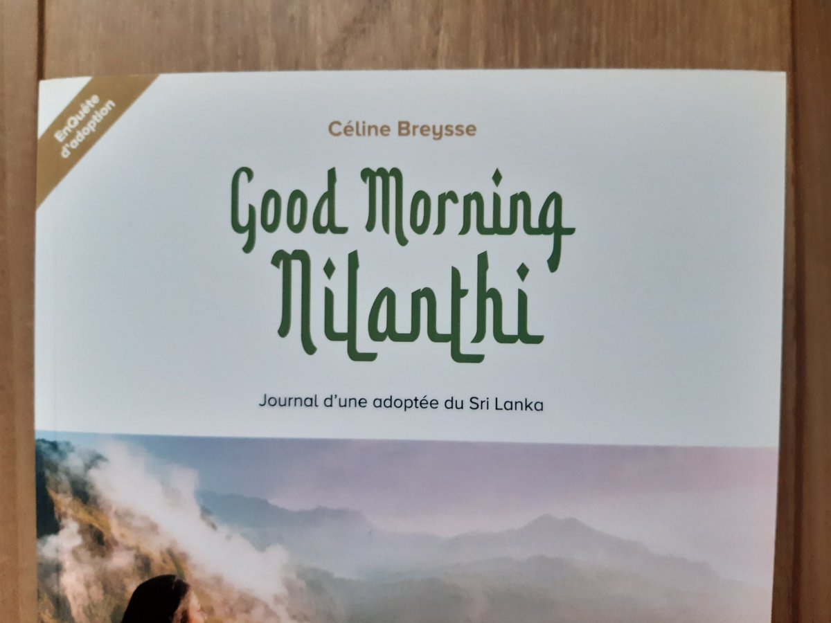etiennerp's tweet photo. Celine Breysse @CelineBSriLanka a publié《Good Morning Nilanthi》en 2022. Son《Journal d'une adoptée du Sri Lanka》montre combien la recherche des origines est un parcours d'obstacles, mais peut faire naître des émotions intenses et de belles solidarités.
#Lectures_sur_l_adoption https://t.co/x52hduaLU1