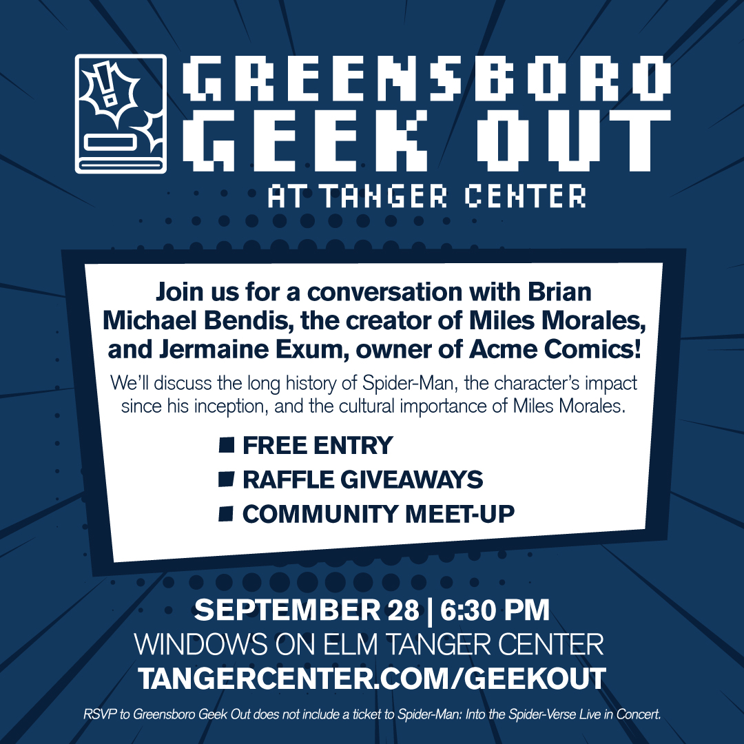 🚨EXCITING UPDATE🚨

Prolific comic book writer <a href="/BRIANMBENDIS/">BRIAN MICHAEL BENDIS</a> will join <a href="/acmecomics/">Acme Comics</a>  via video call for our first Greensboro Geek Out event on 9/28! Hear about the impact and importance of Miles Morales from the creator himself!

Learn more &amp; RSVP here: TangerCenter.com/GeekOut