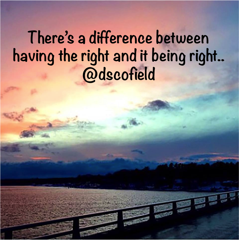 There a difference between having the right and it being right.