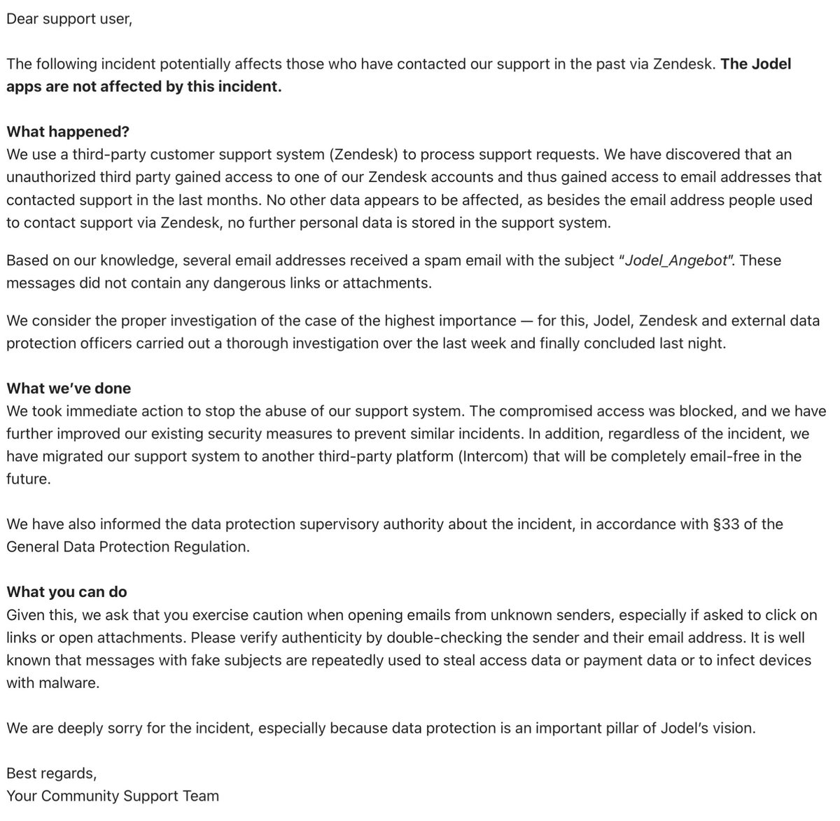troyhunt's tweet image. How many places do you have customer data? And how many of your employees have access to it? With a crappy password and no 2FA (probably)?

“an unauthorized third party gained access to one of our Zendesk accounts and thus gained access to email addresses that contacted support”