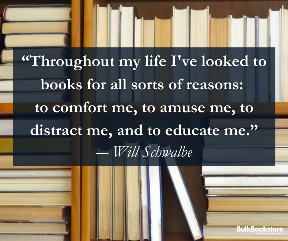 “Throughout my life I've looked to books for all sorts of reasons: to comfort me, to amuse me, to distract me, and to educate me.” ― Will Schwalbe