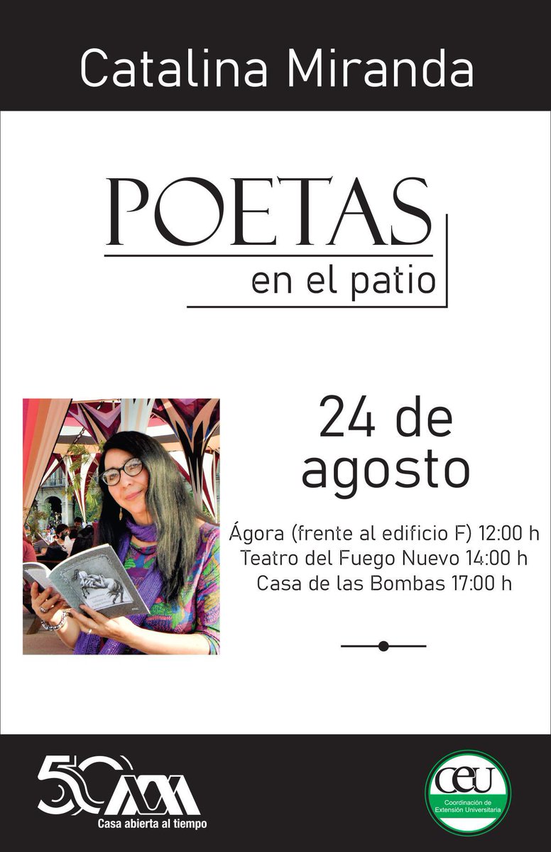 Mañana 24 de agosto, 3ra. sesión del ciclo "Poetas en el patio", en la cual participará la autora Catalina Miranda.

La cita es a las 12:00 horas en el patio exterior del Edificio F, a las 14:00 horas en el Teatro del Fuego Nuevo y a las 17:00 horas en la <a href="/CASADELASBOMBAS/">CASA DE LAS BOMBAS</a>.