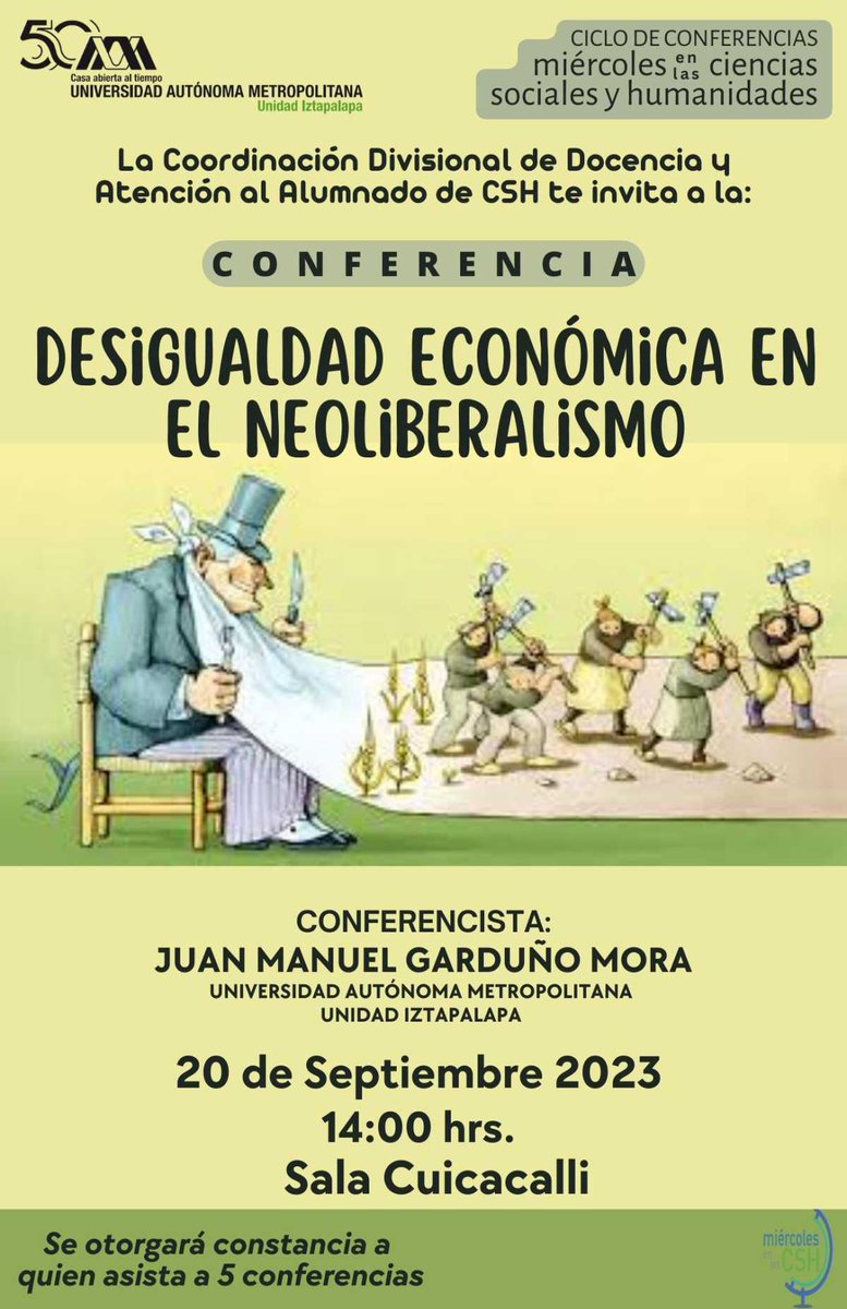 Mañana 20 de septiembre, conferencia "Desigualdad económica en el neoliberalismo", impartida por el Dr. Juan Manuel Garduño Mora (<a href="/UAM_Iztapalapa/">UAM Iztapalapa</a>) dentro del ciclo #MiércolesEnLasCSH.

La cita es a las 14:00 horas en la Sala Cuicacalli.