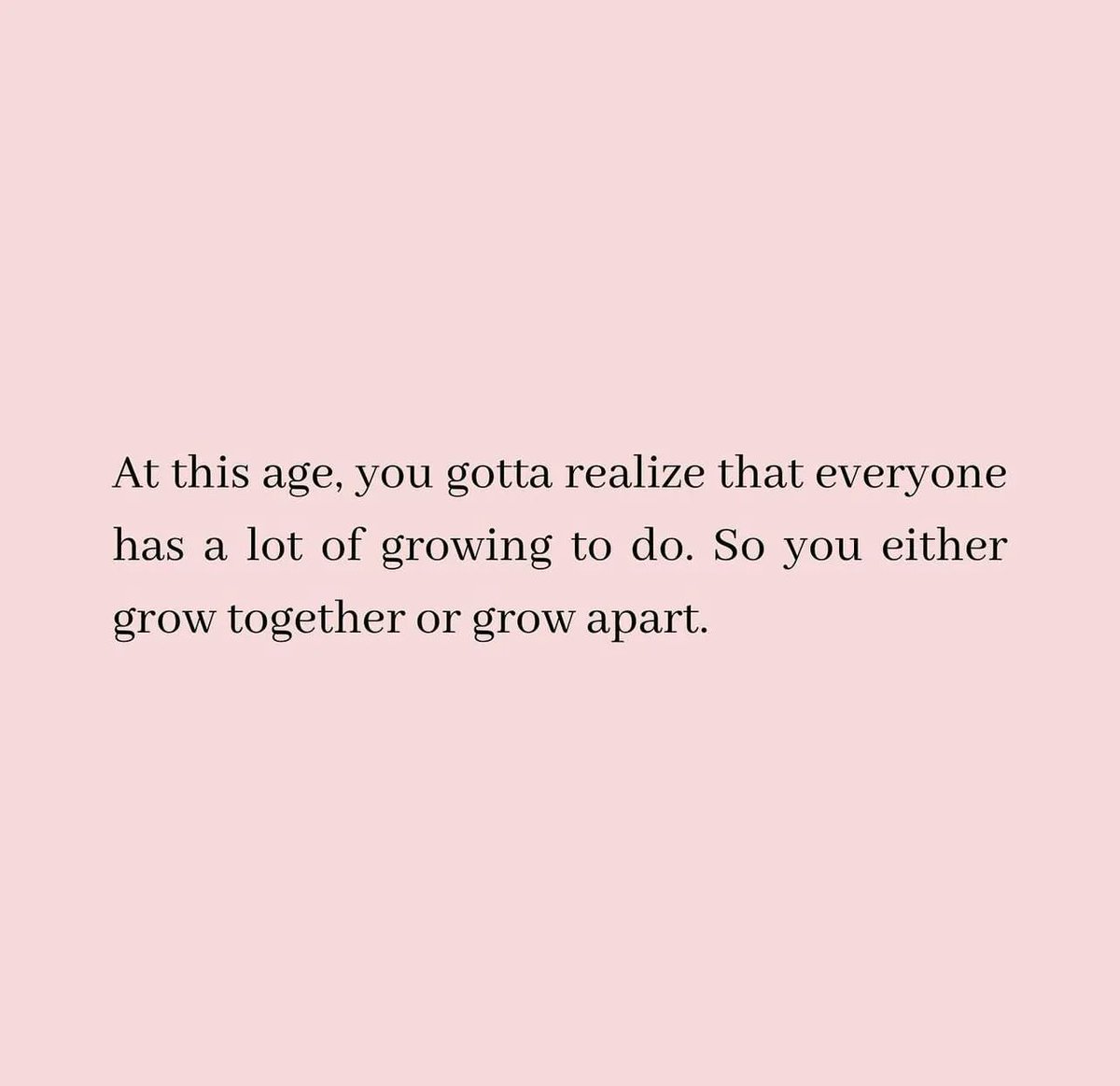 thedailymsgs's tweet photo. grow together or grow apart. https://t.co/Im9hjVkigZ