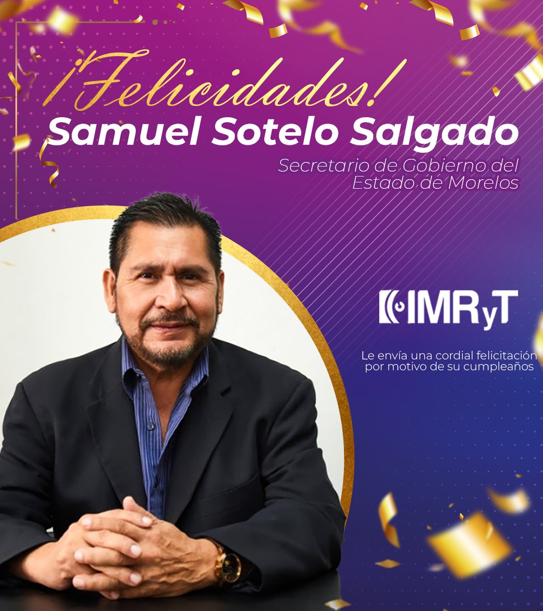 El Instituto Morelense de Radio y Televisión le manda un cordial saludo y felicitación por su cumpleaños al Secretario de Gobierno, @SGSamuelSoteloS ¡Feliz cumpleaños! 🎉