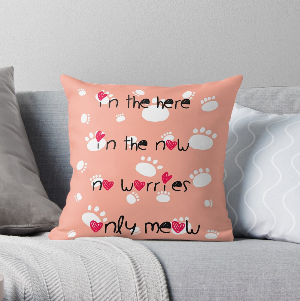 'In the here, in the now
No worries, only Meow' 
#catquote #catlovergift #catpaws #catfootprints #catty #catsoftheday #CatsofTwittter #catgift #forsale #redbubble #redbubbleshop #redbubbleartist