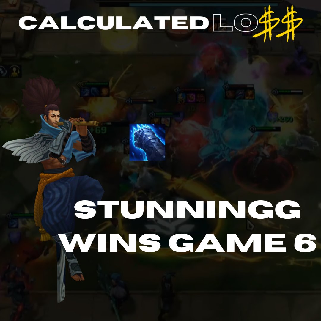 WE HAVE OURSELVES A FINAL AS STUNNINGG WINS GAME SIX WITH A THREE STAR YASUO!