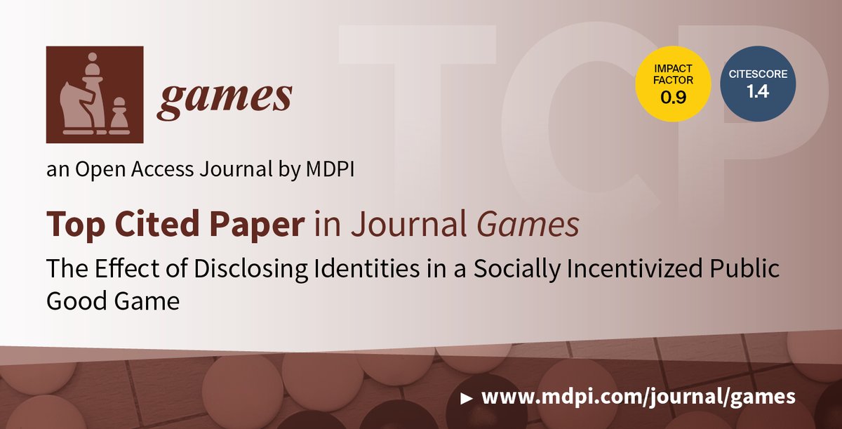 Top cited paper in Games 'The Effect of Disclosing Identities in a Socially Incentivized Public Good Game ' mdpi.com/1066012 #mdpigames from @GamesMdpi Keywords: cooperation; social dilemma; public good game